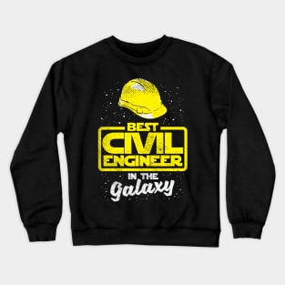 Best Civil Engineer In The Galaxy Crewneck Sweatshirt